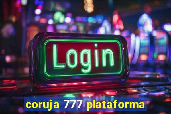 coruja 777 plataforma